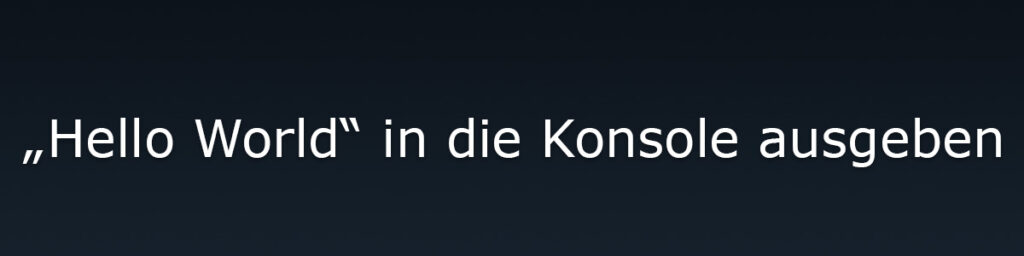 C# Tutorial Hello World Konsolenausgabe