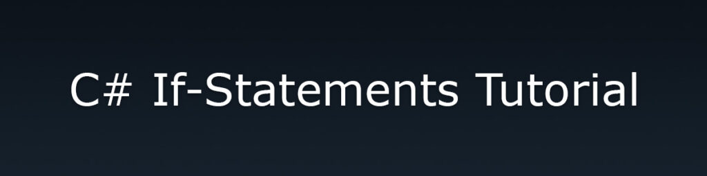 C# Tutorial If-Statements Else