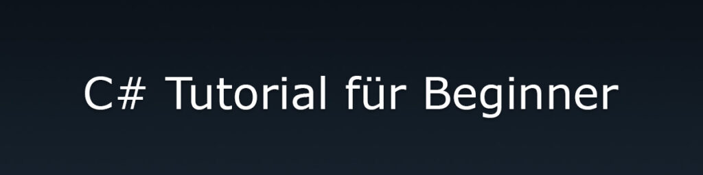 C# Tutorial für Beginner