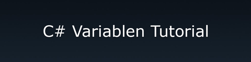 C# Variablen Tutorial